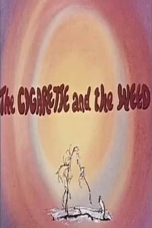 The Cigarette and the Weed