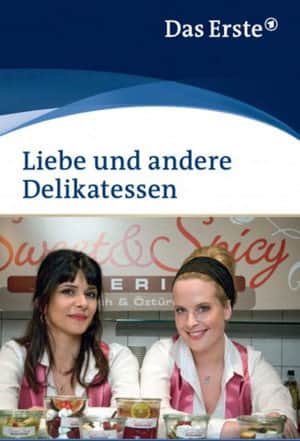 Liebe und andere Delikatessen