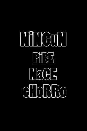 Ningún pibe nace chorro