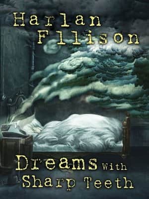 Dreams with Sharp Teeth