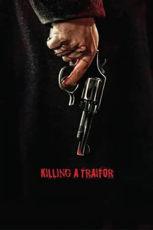 Killing a Traitor
