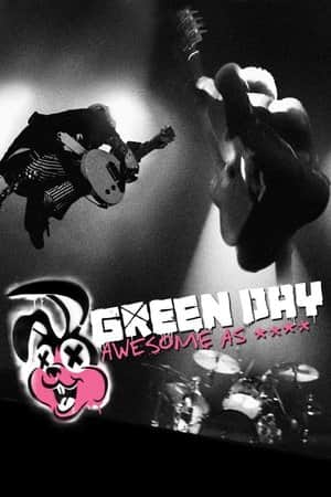 Green Day: Awesome As F**K