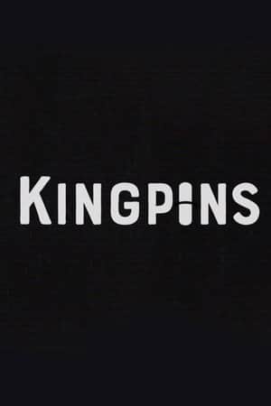 Kingpins