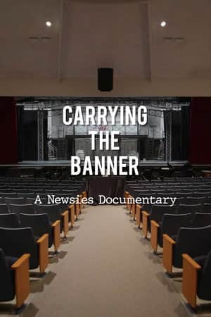 Carrying the Banner: A Newsies Documentary