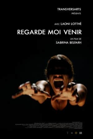 Regarde moi venir