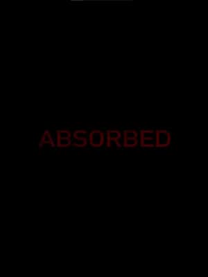 Absorbed