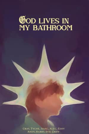 God Lives in my Bathroom