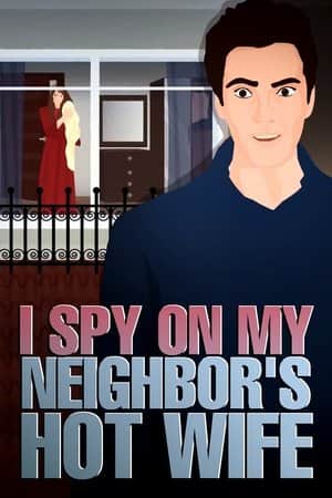 Did my neighbor's Husband find out that I spy on them and Watch his Hot and Beautiful Wife