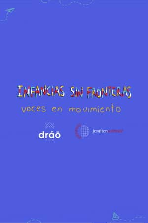 Childhoods without Borders: Voices in Motion