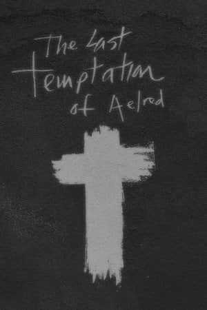 The Last Temptation of Aelred