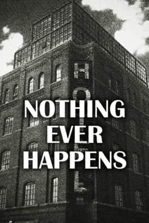 Nothing Ever Happens