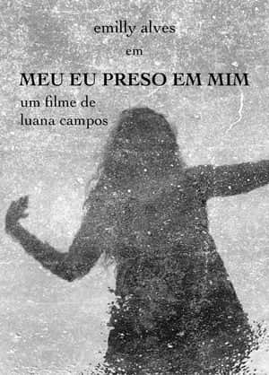 Meu Eu Preso em Mim