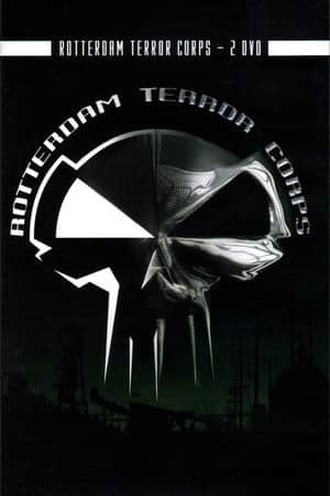 Rotterdam Terror Corps: Our Legacy - "Live, Uncut & Uncensored"