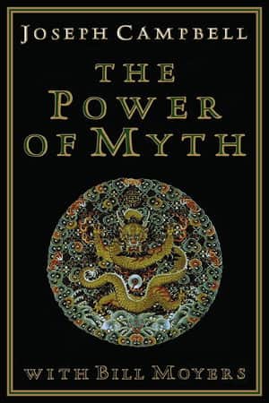 Joseph Campbell and the Power of Myth