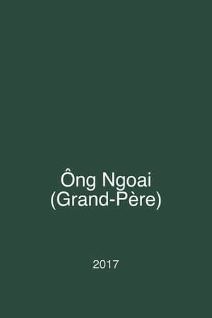 Ông Ngoai (Grand-Père)