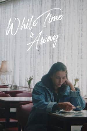 While Time is Away