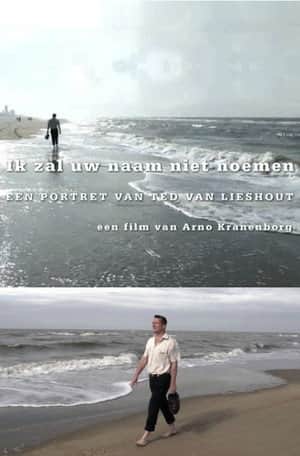 I Will Not Mention Your Name, Portrait of Ted van Lieshout