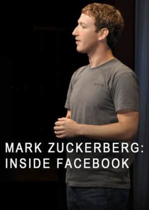Mark Zuckerberg: Inside Facebook