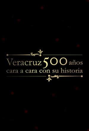 Veracruz 500 Años: Cara a Cara con su Historia