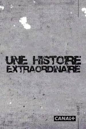 Une histoire extraordinaire