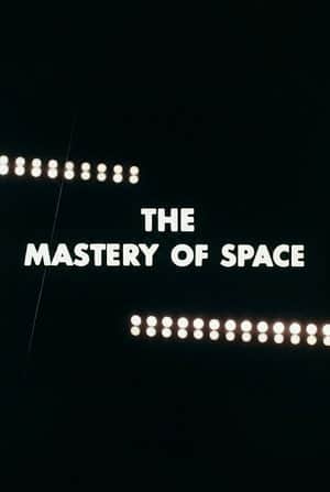 The Mastery of Space