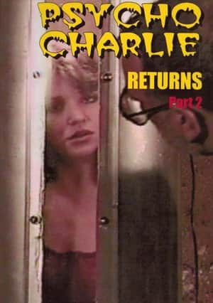 Psycho Charlie Returns: Part 2