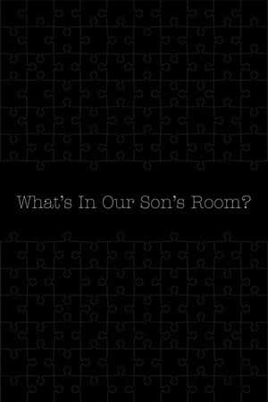 What's in Our Son's Room?