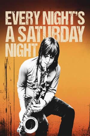 Every Night's a Saturday Night