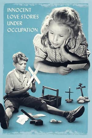 Innocent Love Stories under Occupation
