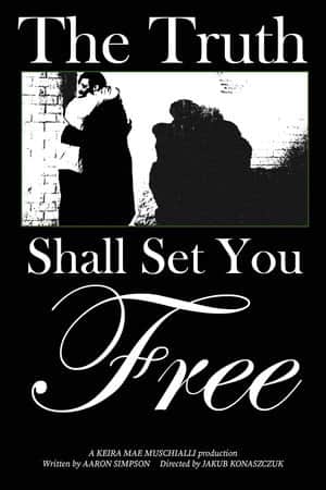 The Truth Shall Set You Free