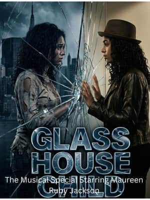 The Glass House Child:Musical Special