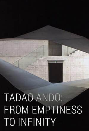 Tadao Ando: From Emptiness to Infinity