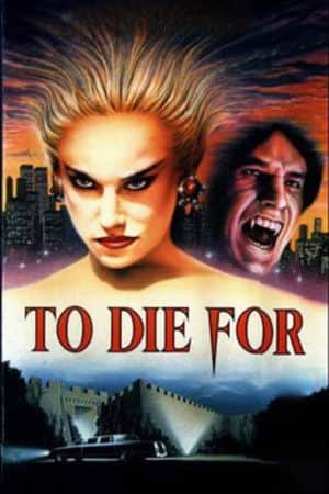 To Die For