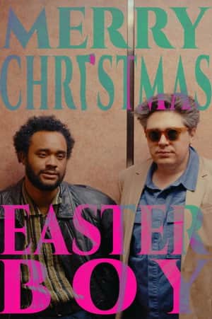 Merry Christmas, Easter Boy.