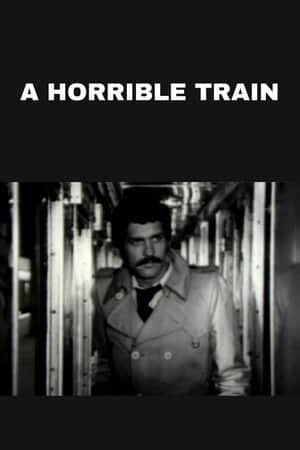 A Horrible Train