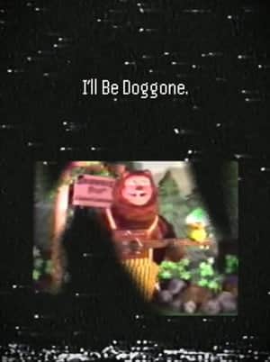 I'll Be Doggone