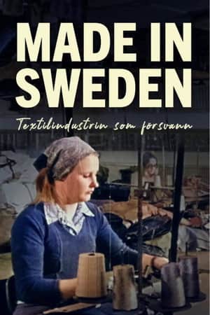 Made in Sweden - Textilindustrin som försvann