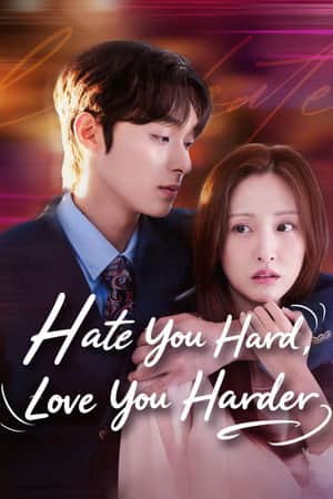 Hate You Hard, Love You Harder