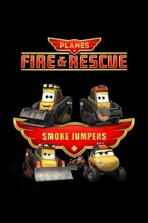 Planes: Fire & Rescue: Smoke Jumpers