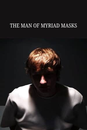The Man of Myriad Masks
