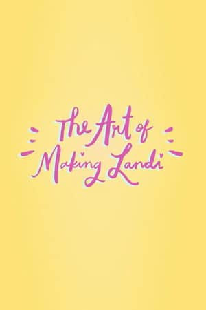 The Art of Making Landi