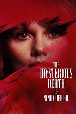 The Mysterious Death of Nina Chereau