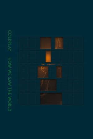 Coldplay: How We Saw The World – Live in Toronto