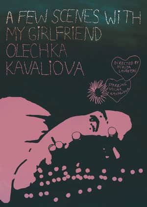 A Few Scenes with My Girlfriend Olechka Kavaliova