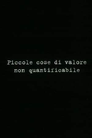 Small things of unquantifiable value