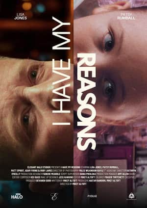 I Have My Reasons