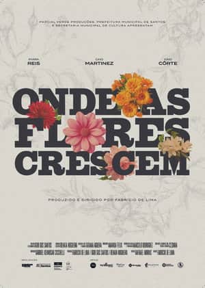 Onde as Flores Crescem