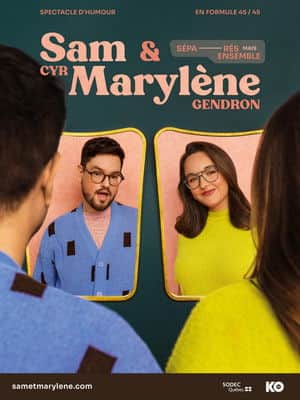 Sam Cyr et Marylène Gendron : Séparés mais ensemble