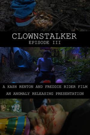 Clownstalker: Episode III