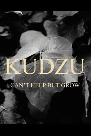 Kudzu Can't Help But Grow